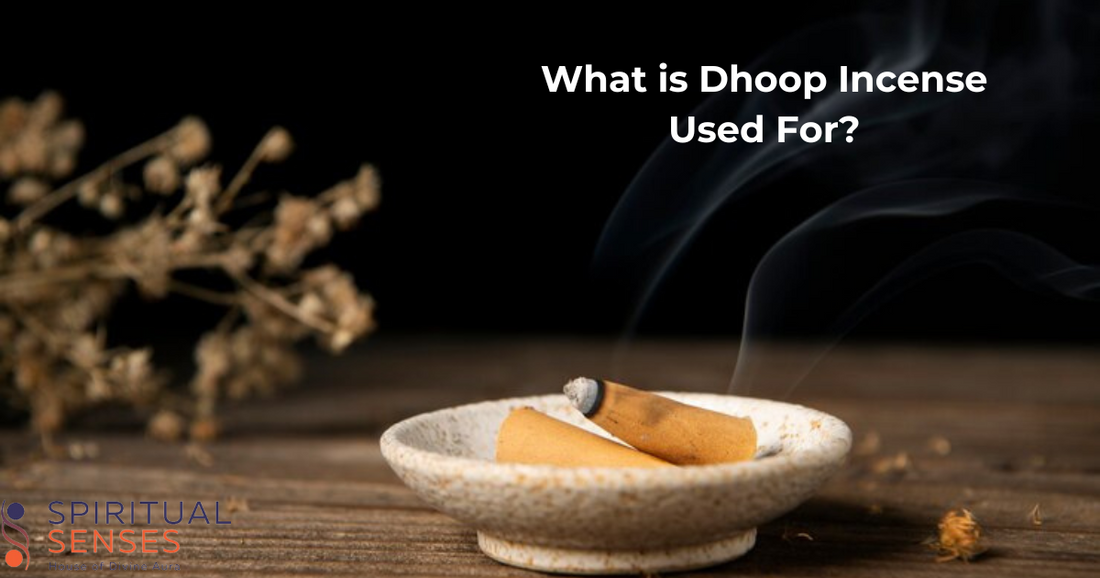 What is Dhoop Incense Used For?